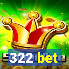 322 bet